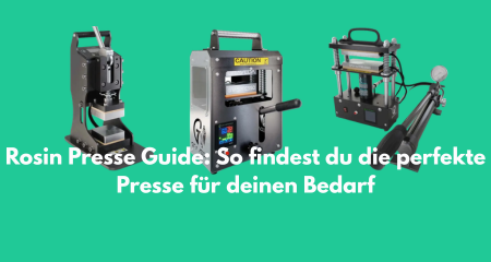 Rosin Presse Guide: So findest du die perfekte Presse für deinen Bedarf