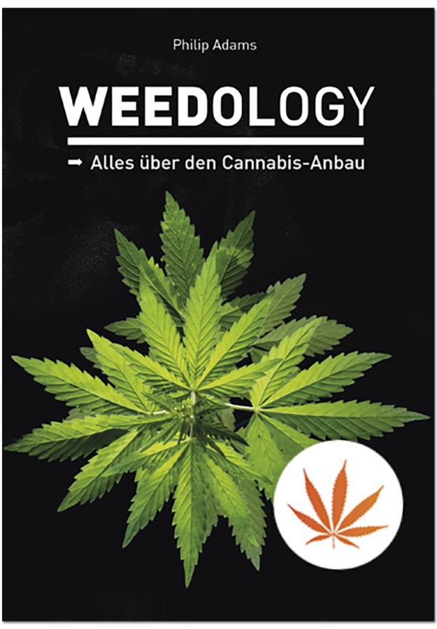 Weedology, alles über den Cannabis-Anbau P. Adams