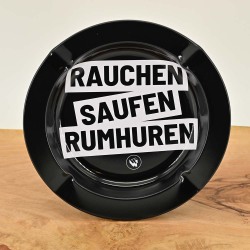 Rauchen, saufen, rumhuren - Aschenbecher aus Metall