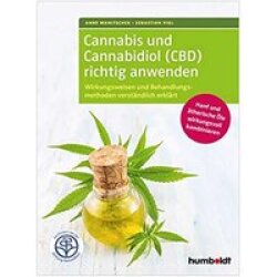 Cannabis und Cannabidiol CBD richtig anwenden