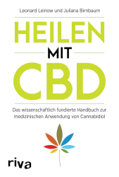 Heilen mit CBD: Das wissenschaftlich fundierte Handbuch